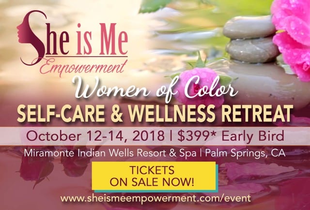 She Is Me Empowerment Self-Care and Wellness Retreat for Women of Color