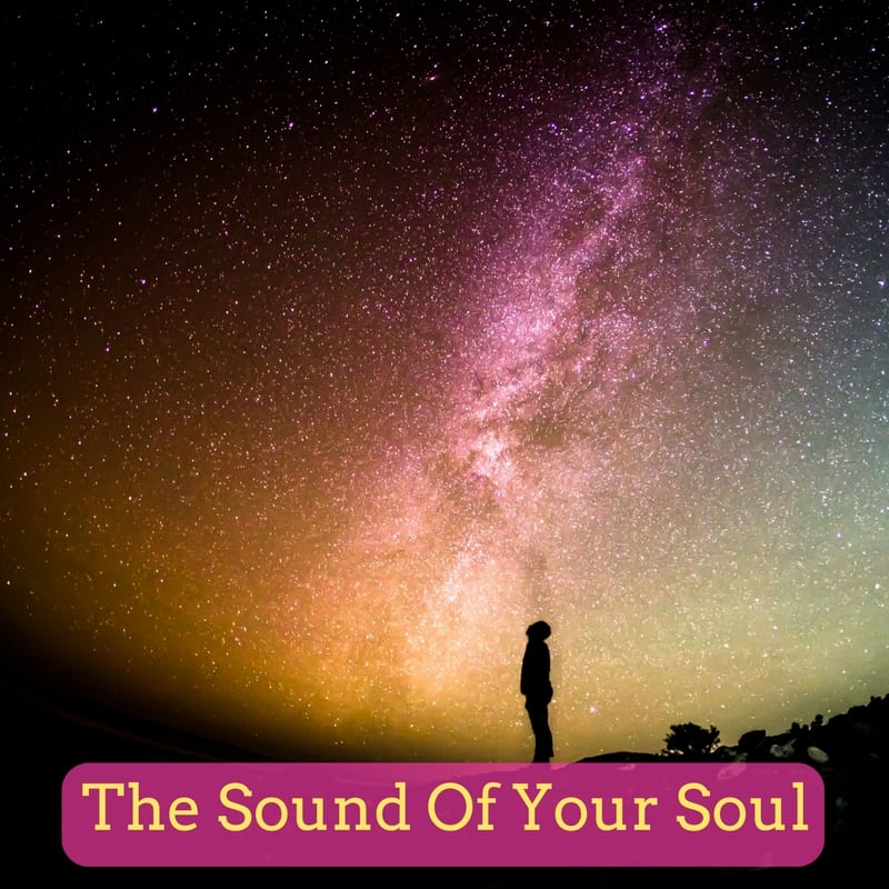 The Sound Of Your Soul